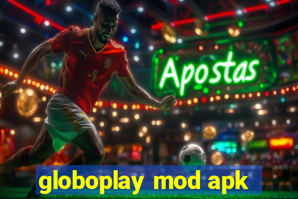 globoplay mod apk